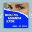 Podcast Judging Amanda Knox: Der Vergessene (Folge 7)