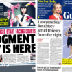 The Papers: 'Judgment day is here' and 'lawyers fear for safety'