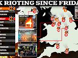 UK riots: Map reveals extent of violence and looting as major cities across the country descend into chaos amid fallout from Southport stabbing tragedy