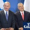 Hungary invites Netanyahu to visit as world leaders split over ICC arrest warrant