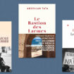 Pascale Tournier, Abdellah Taïa, Émilie Frèche… Notre sélection livres de la semaine