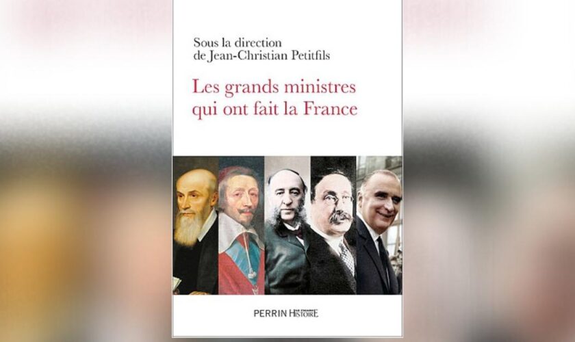 Sully, Richelieu, Clemenceau, Pompidou... Ces grands ministres qui ont fait la France