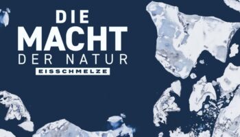 Die Macht der Natur - Eisschmelze