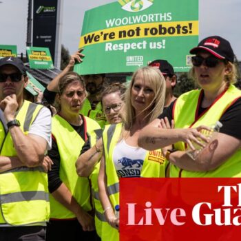 Australia news live: Woolworths workers continue strike as shelves go bare; worst state for business named