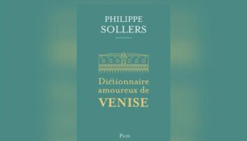 Dictionnaire amoureux de Venise, de Philippe Sollers: impensable de voir Venise sans Sollers