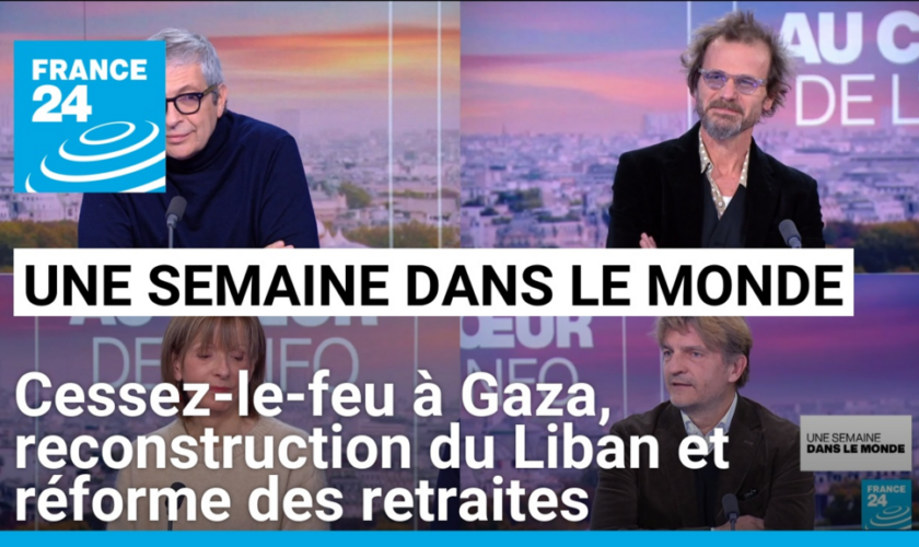 Cessez-le-feu à Gaza, reconstruction du Liban et consultations sur la réforme des retraites