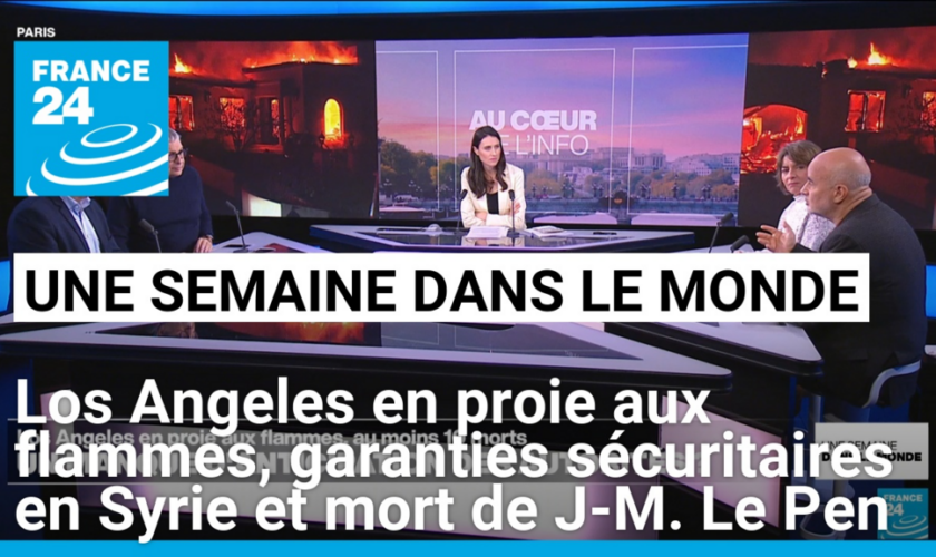 Los Angeles en proie aux flammes, des garanties sécuritaires en Syrie et mort de Jean-Marie Le Pen